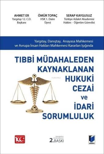 Tıbbi Müdahaleden Kaynaklanan Hukuki Cezai ve İdari Sorumluluk - 1