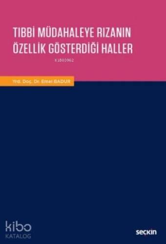 Tıbbi Müdahaleye Rızanın Özellik Gösterdiği Haller - 1