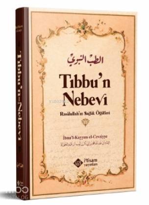 Tıbbun Nebevi & Resulullahın Sağlık Öğütleri - 1