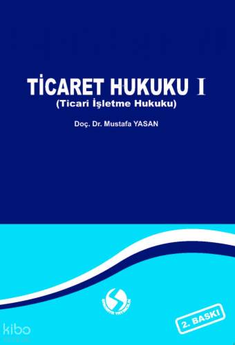 Ticaret Hukuku 1 (Ticari İşletme Hukuku) - 1