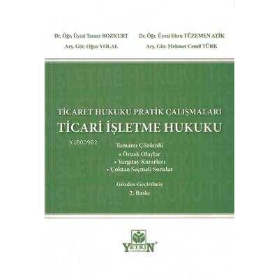 Ticaret Hukuku Pratik Çalışmaları - Ticari İşletme Hukuku - 1