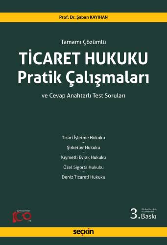 Ticaret Hukuku Pratik Çalışmaları;Tamamı Çözümlü ve Cevap Anahtarlı Test Soruları - 1