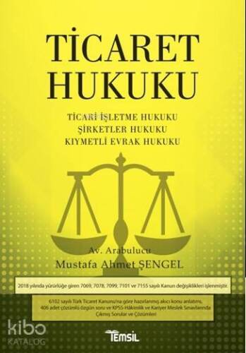 Ticaret Hukuku; Ticari İşletme Hukuku Şirketler Hukuku Kıymetli Evrak Hukuku - 1