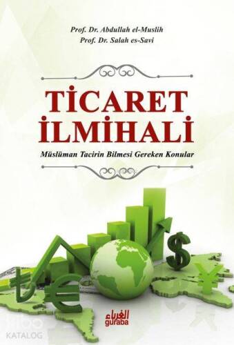 Ticaret İlmihali; Müslüman Tacirin Bilmesi Gereken Konular - 1