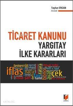 Ticaret Kanunu Yargıtay İlke Kararları - 1