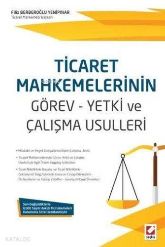 Ticaret Mahkemelerinin Görev ? Yetki ve Çalışma Usulleri - 1