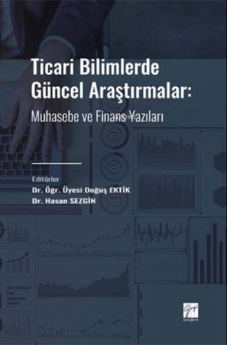 Ticari Bilimlerde Güncel Araştırmalar;Muhasebe ve Finans Yazıları - 1