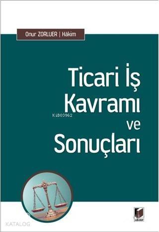 Ticari İş Kavramı ve Sonuçları - 1