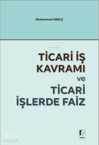 Ticari İş Kavramı ve Ticari İşlerde Faiz - 1