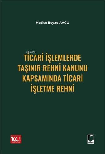 Ticari İşlemlerde Taşınır Rehni Kanunu Kapsamında Ticari İşletme Rehni - 1