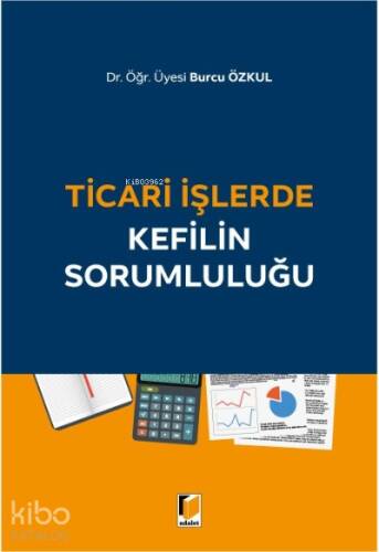 Ticari İşlerde Kefilin Sorumluluğu - 1