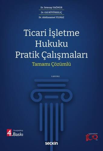 Ticari İşletme Hukuku Pratik Çalışmaları;Tamamı Çözümlü - 1