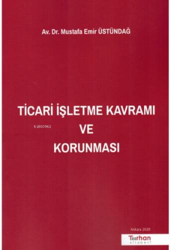 Ticari İşletme Kavramı ve Korunması - 1