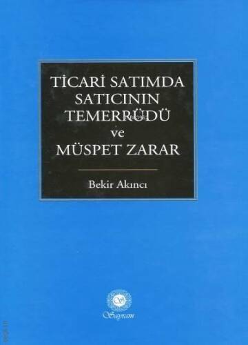 Ticari Satımda Satıcının Temerrüdü ve Müspet Zarar - 1