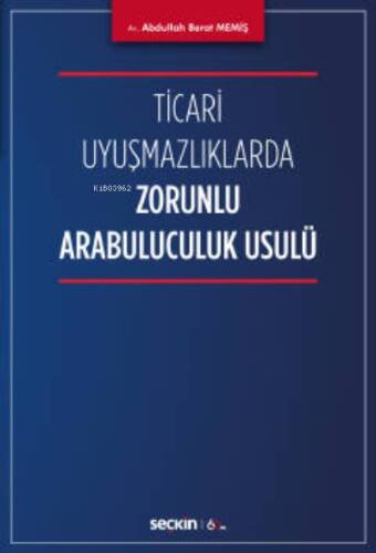 Ticari Uyuşmazlıklarda Zorunlu Arabuluculuk Usulü - 1