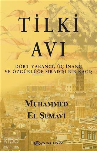 Tilki Avı; Dört Yabancı, Üç İnanç ve Özgürlüğe Sıradışı Bir Kaçış - 1