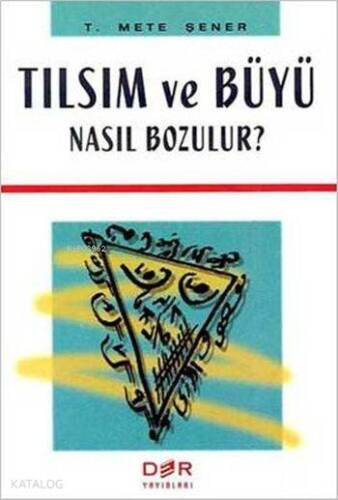 Tılsım ve Büyü Nasıl Bozulur ? - 1