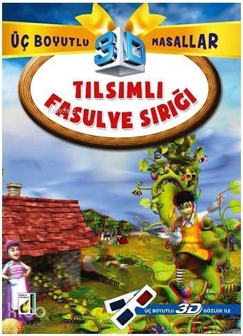 Tılsımlı Fasulye Sırığı; Üç Boyutlu 3D Masallar - 1