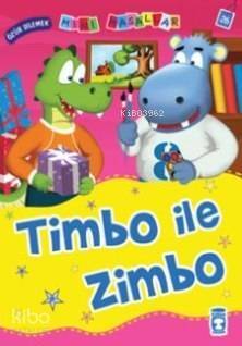 Timbo ile Zimbo; Mini Masallar - 1