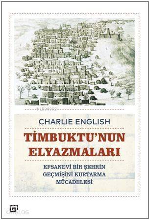 Timbuktu'nun Elyazmaları - Efsanevi Bir Şehrin Geçmişini Kurtarma Mücadelesi - 1