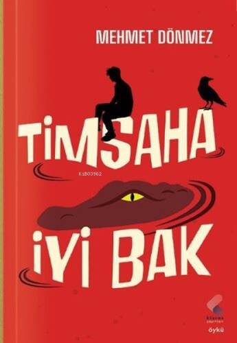 Timsaha İyi Bak - 1