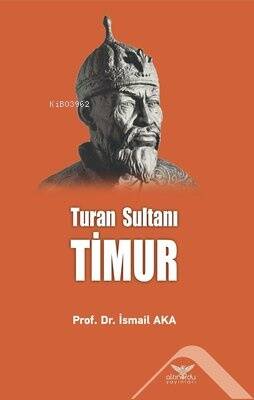 Timur: Turan Sultanı - 1