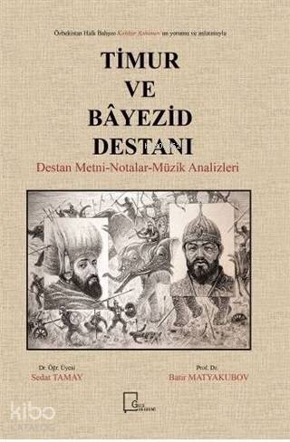 Timur ve Bayezid Destanı; Destan Metni Notalar Müzik Analizleri - 1