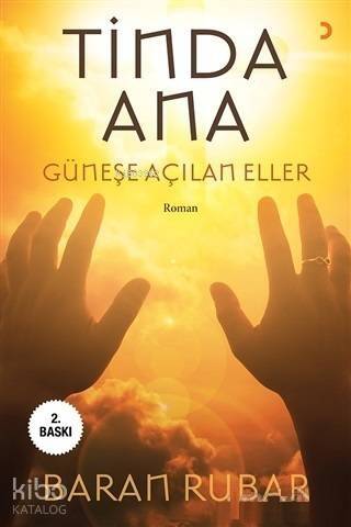 Tinda Ana; Güneşe Açılan Eller - 1