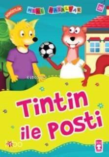 Tintin ile Posti; Mini Masallar - 1