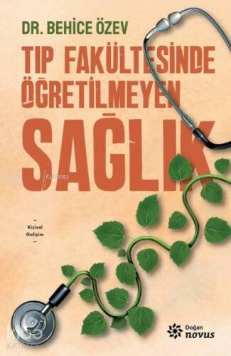 Tıp Fakültesinde Öğretilmeyen Sağlık - 1