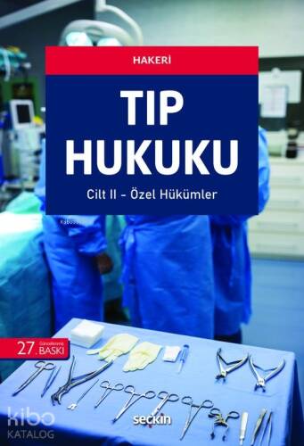 Tıp Hukuku (2 Cilt);Genel Hükümler – Özel Hükümler - 1