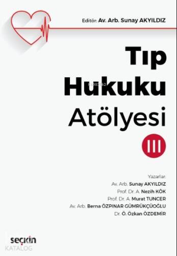 Tıp Hukuku Atölyesi – III - 1