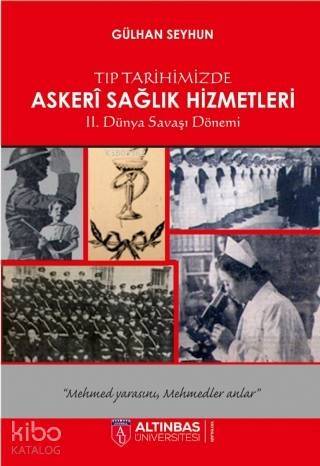 Tıp Tarihimizde Askeri Sağlık Hizmetleri - 1