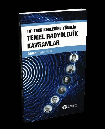 Tıp Teknikerlerine Yönelik Temel Radyolojik Kavramlar - 1