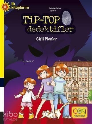 Tip-Top Dedektifler - Gizli Planlar - 1