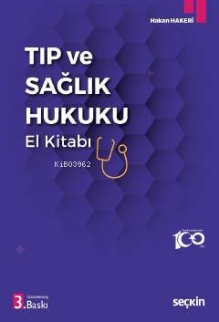 Tıp ve Sağlık Hukuku El Kitabı - 1