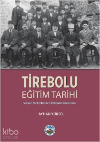 Tirebolu Eğitim Tarihi ;-Sıbyan Mektebinden İletişim Fakültesine- - 1