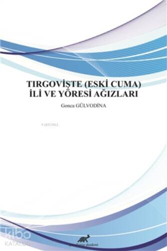 Tırgovişte (Eski Cuma) İli ve Yöresi Ağızları - 1