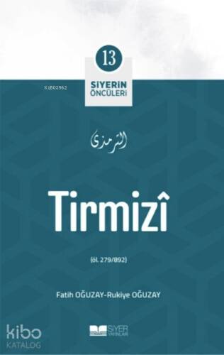 Tirmizi; Siyerin Öncüleri 13 - 1