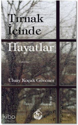 Tırnak İçinde Hayatlar - 1