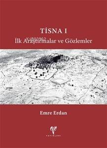 Tisna I - İlk Araştırmalar ve Gözlemler - 1