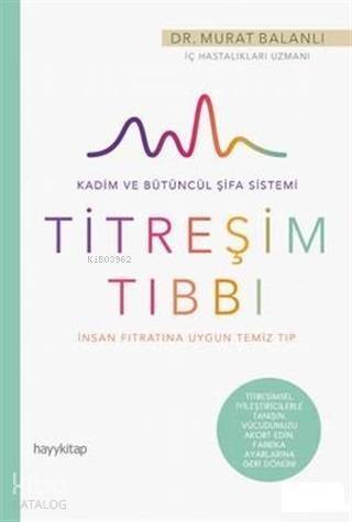 Titreşim Tıbbı; İnsan Fıtratına Uygun Temiz Tıp - 1