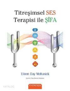 Titreşimsel Ses Terapisi ile Şifa - 1