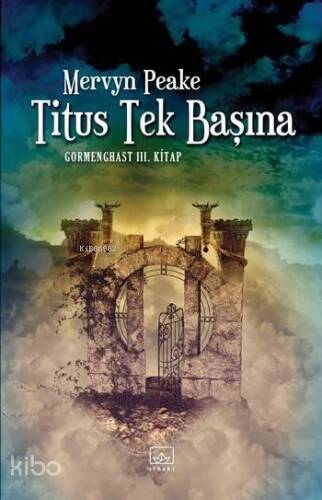 Titus Tek Başına; Gormenghast III. Kitap - 1