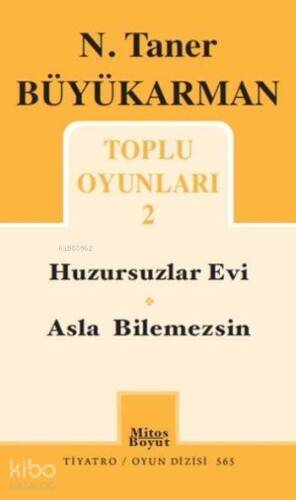 Tiyatro Oyunları 2; Huzursuzlar Evi Asla Bilemezsin - 1