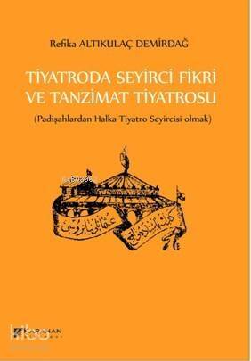 Tiyatroda Seyirci Fikri Ve Tanzimat Tiyatrosu - 1