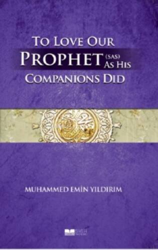 To Love Our Prophet Companions Did - 1