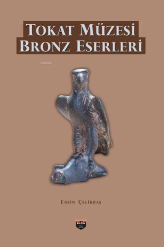 Tokat Müzesi Bronz Eserleri - 1