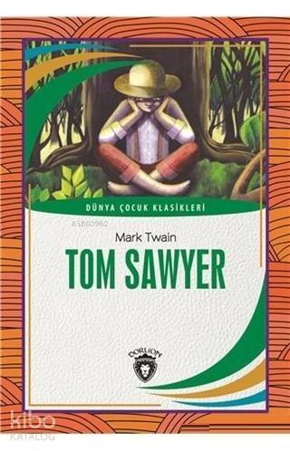 Tom Sawyer Dünya Çocuk Klasikleri - 1