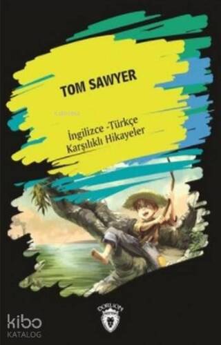 Tom Sawyer; (İngilizce Türkçe Karşılıklı Hikayeler) - 1